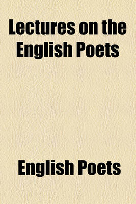 Book cover for Lectures on the English Poets