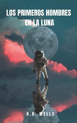 Book cover for Los Primeros Hombres en la Luna