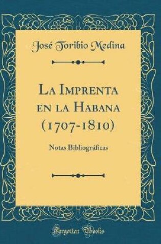 Cover of La Imprenta En La Habana (1707-1810)