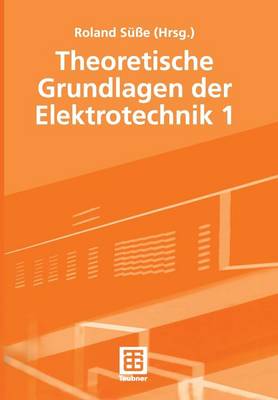 Book cover for Theoretische Grundlagen der Elektrotechnik