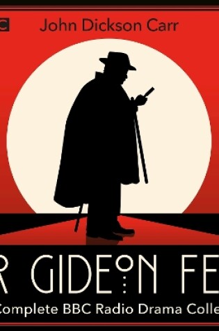 Cover of Dr Gideon Fell: The Complete BBC Radio Drama Collection