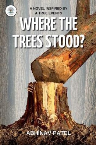 Cover of Where the trees Stood?