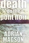 Book cover for Death On The Pont Noir