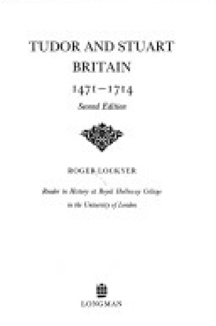 Cover of Tudor and Stuart Britain, 1471-1714