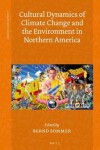 Book cover for Cultural Dynamics of Climate Change and the Environment in Northern America