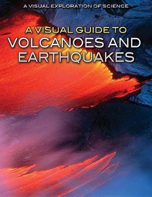 Book cover for A Visual Guide to Volcanoes and Earthquakes