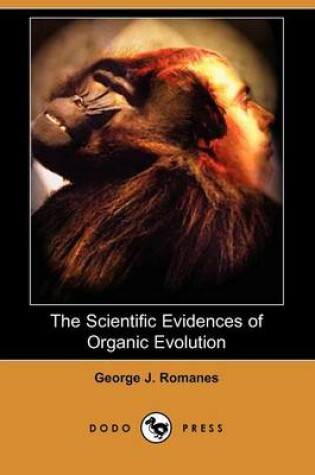 Cover of The Scientific Evidences of Organic Evolution (Dodo Press)