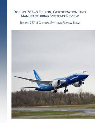 Book cover for Boeing 787-8 Design, Certification, and Manufacturing Systems Review