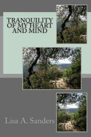 Cover of Tranquility of My Heart and Mind