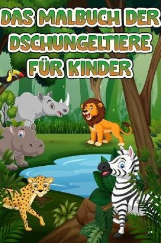 Cover of Dschungel Tiere Färbung Buch für Kinder