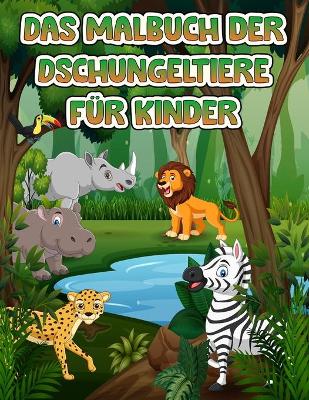 Book cover for Dschungel Tiere Färbung Buch für Kinder