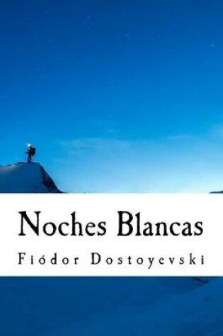 Cover of Noches Blancas (Spanish) Edition