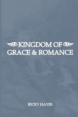 Book cover for Kingdom Of Grace & Romance