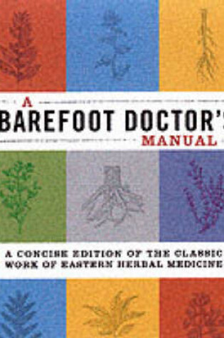 Cover of A Barefoot Doctor's Manual