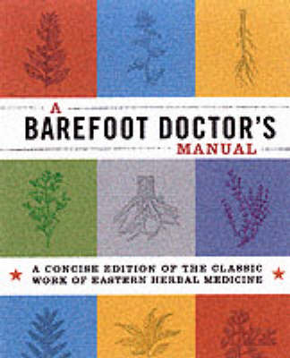 Book cover for A Barefoot Doctor's Manual