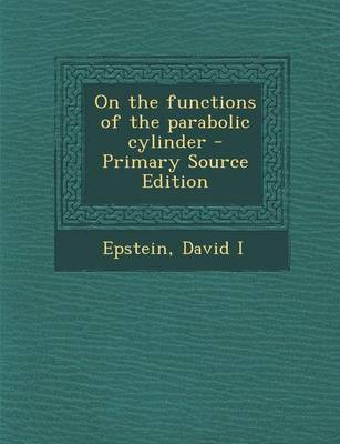 Book cover for On the Functions of the Parabolic Cylinder