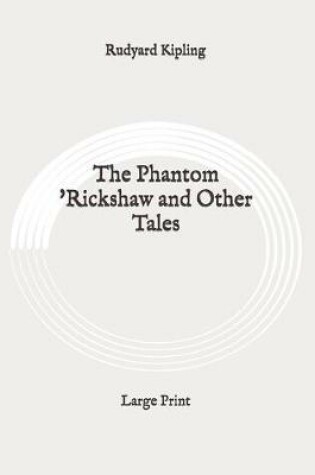 Cover of The Phantom 'Rickshaw and Other Tales