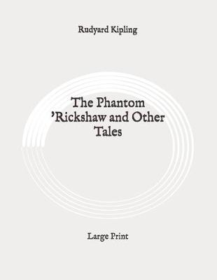 Book cover for The Phantom 'Rickshaw and Other Tales