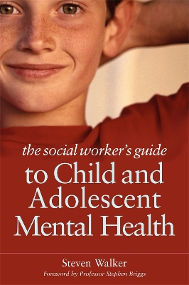 Book cover for The Social Worker's Guide to Child and Adolescent Mental Health