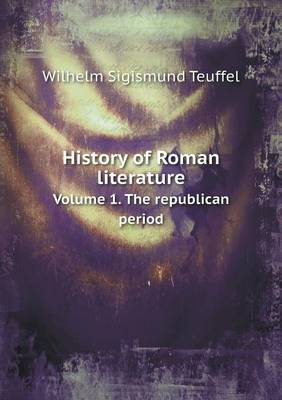 Book cover for History of Roman literature Volume 1. The republican period