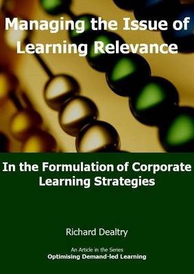 Cover of Managing the Issue of Learning Relevance in the Formulation of Corporate Learning Strategies