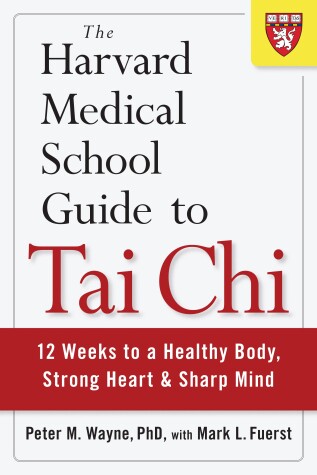 Cover of The Harvard Medical School Guide to Tai Chi