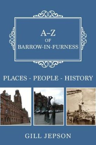 Cover of A-Z of Barrow-in-Furness