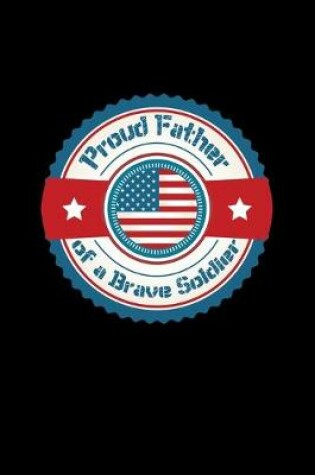 Cover of Proud Father Of A Brave Soldier