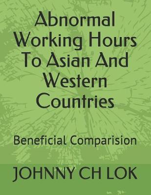 Book cover for Abnormal Working Hours To Asian And Western Countries