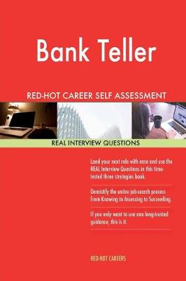 Book cover for Bank Teller Red-Hot Career Self Assessment Guide; 1184 Real Interview Questions