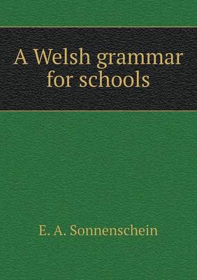 Book cover for A Welsh Grammar for Schools