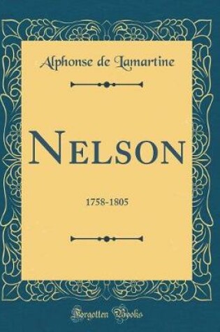 Cover of Nelson: 1758-1805 (Classic Reprint)