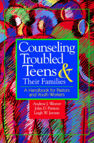 Cover of Counselling Troubled Teens and Their Families