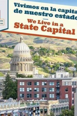 Cover of Vivimos En La Capital de Nuestro Estado / We Live in a State Capital