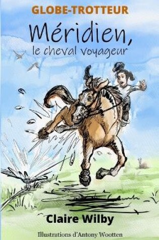 Cover of GLOBE-TROTTEUR - Méridien, le cheval voyageur