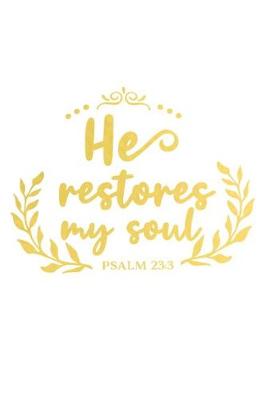 Book cover for He Restores My Soul Psalm 23 3