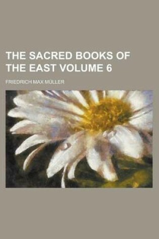 Cover of The Sacred Books of the East Volume 6