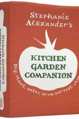 Stephanie Alexander's Kitchen Garden Companion