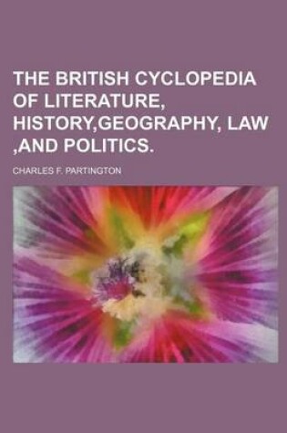 Cover of The British Cyclopedia of Literature, History, Geography, Law, and Politics.