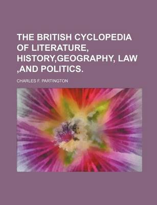 Book cover for The British Cyclopedia of Literature, History, Geography, Law, and Politics.