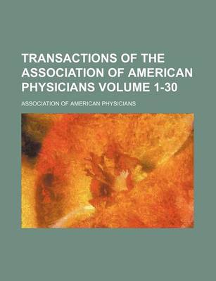 Book cover for Transactions of the Association of American Physicians Volume 1-30