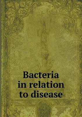 Book cover for Bacteria in relation to disease