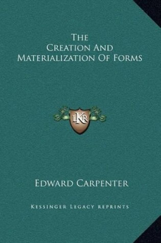 Cover of The Creation and Materialization of Forms