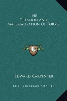 Book cover for The Creation and Materialization of Forms