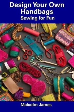 Cover of Design Your Own Handbags