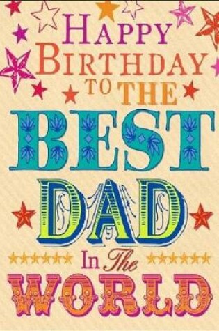 Cover of Happy Birthday To The Best Dad In The World