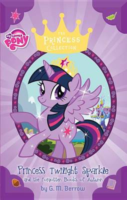 Cover of My Little Pony: Twilight Sparkle and the Forgotten Books of Autumn
