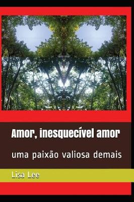 Book cover for Amor, inesquecivel amor