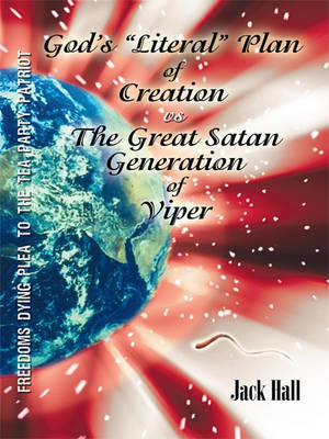 Book cover for Gods "Literal" Plan of Creation - vs - The Great Satan Generation of Viper