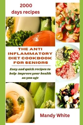 Book cover for The Anti Inflammatory Diet Cookbook for Seniors